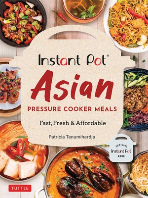 cover image of Instant Pot Asian Pressure Cooker Meals
